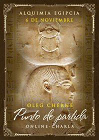 Charla “Alquimia Egipcia. Punto de partida” [online]