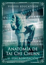 Anatomía de Tai Chi Chuan — Parte 2: Sincronización. Video educativo